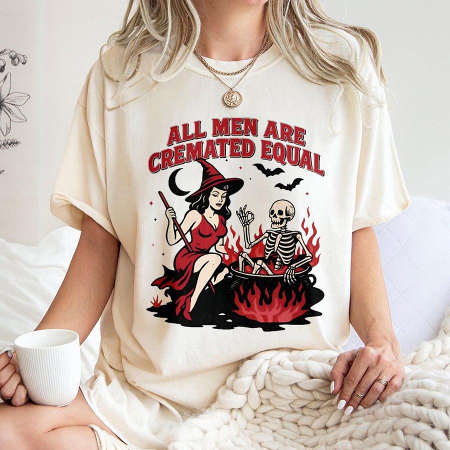 All Men Are Cremated Equal T-Shirt | Funny Witch Halloween Graphic | 100% Cotton Premium Unisex Tee | Retro Feminist Sarcastic Gift for Her
