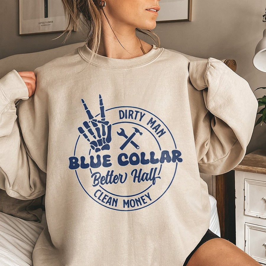 Blue Collar Better Half Sweatshirt | Skeleton Hand Tools Graphic | Premium Cotton Blend | Gift for Wife of Hardworking Tradesman