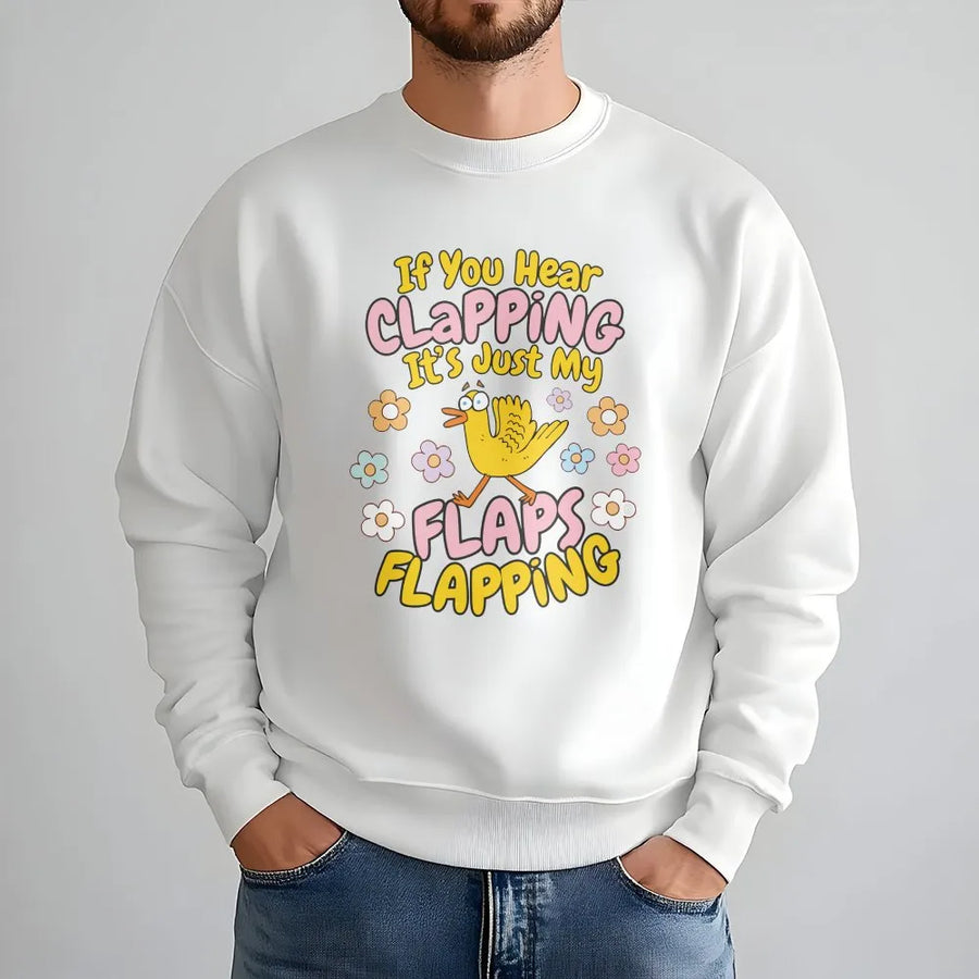 If You Hear Clapping Flaps Flapping Sweatshirt | Funny Rude Bird Graphic Sweatshirt | Premium Cotton Blend | Gag Gift for Best Friend, Girls Trip