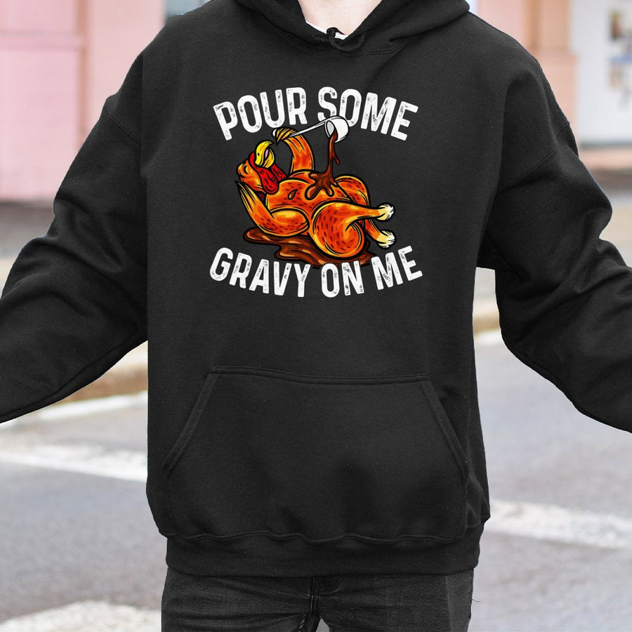 Pour Some Gravy On Me Hoodie | Funny Thanksgiving Turkey Graphic | Premium Cotton Blend | Unisex Holiday Gift for Foodies & Thanksgiving Lovers