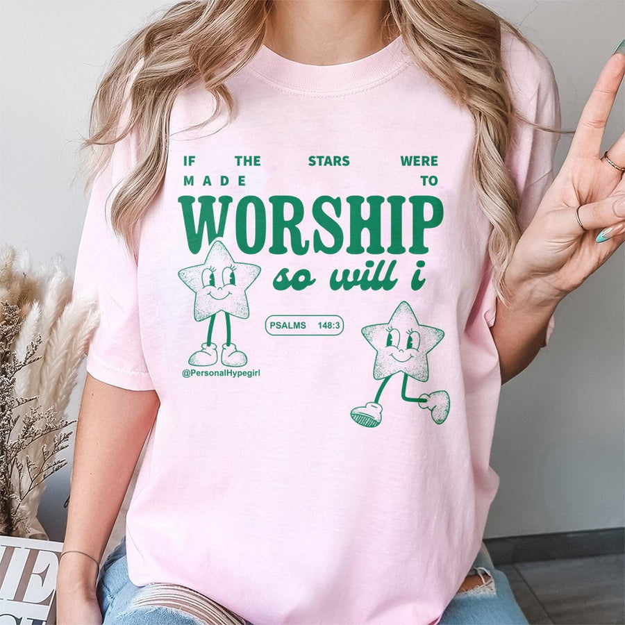 If The Stars Were To Worship So Will I T-Shirt | Psalms 148:3 Graphic Tee | 100% Cotton Premium Quality | Christian Faith Gift for Religious Women