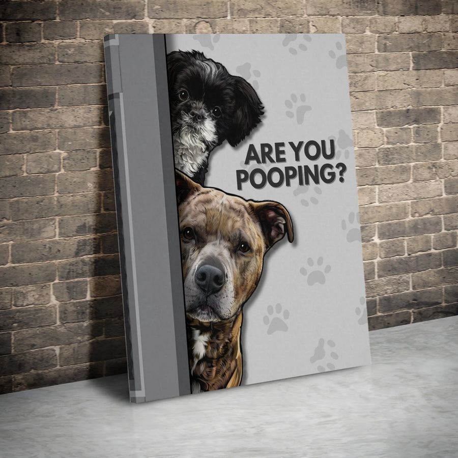 Funny Dog Are You Pooping Vertical Canvas | Humorous Bathroom Wall Decor with Peeking Pets | Premium Gallery Wrap Art | Gag Gift for Dog Lovers