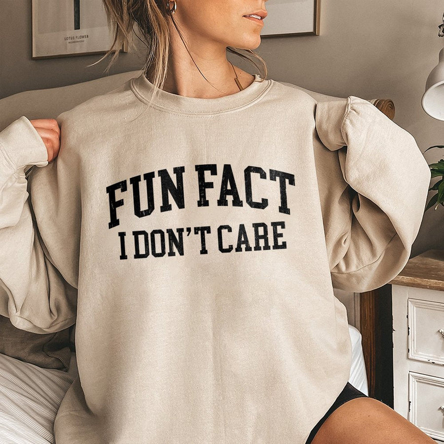Fun Fact I Don't Care Sweatshirt | Sarcastic Slogan Crewneck | Premium Cotton Blend | Funny Gift for Women & Men