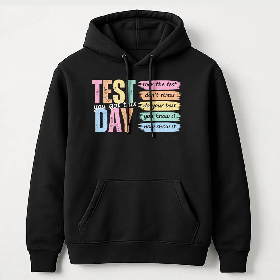 Test Day Teacher Shirt | Motivational Quote State Testing Tee | Soft Cotton Graphic Hoodie | Gift for Teacher Team, Exam Proctor