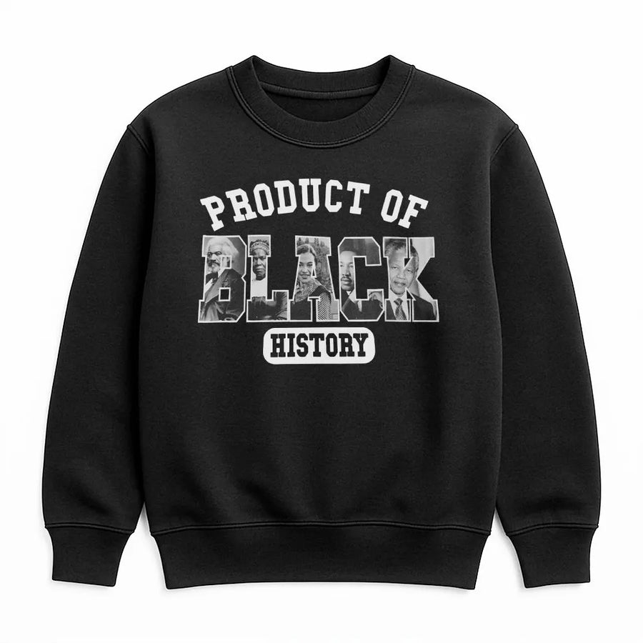 Product of Black History Sweatshirt | African American Civil Rights Heroes Graphic | Premium Cotton Blend | Unisex Inspirational Gift