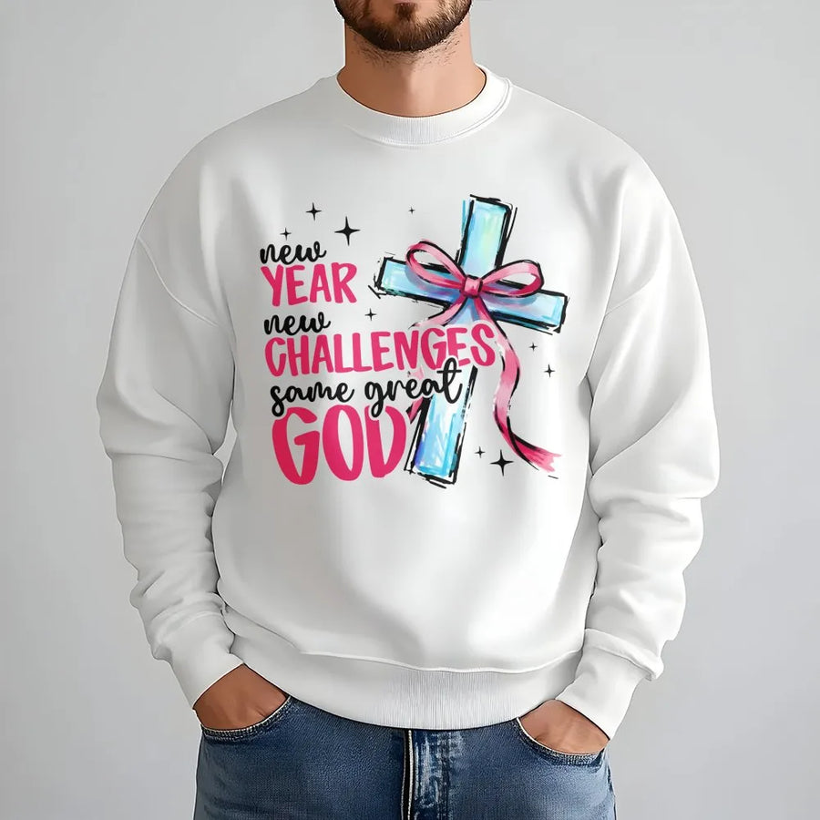 New Year Christian Sweatshirt | New Year New Challenges Same Great God Faith Design | Premium Cotton Blend | Inspirational Religious Gift For Believers