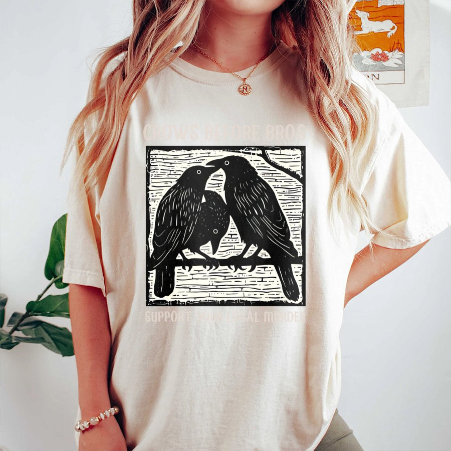 Crows Before Bros T-Shirt | Support Your Local Murder Raven Graphic | Premium 100% Cotton Tee | Gothic Bird Lover Gift
