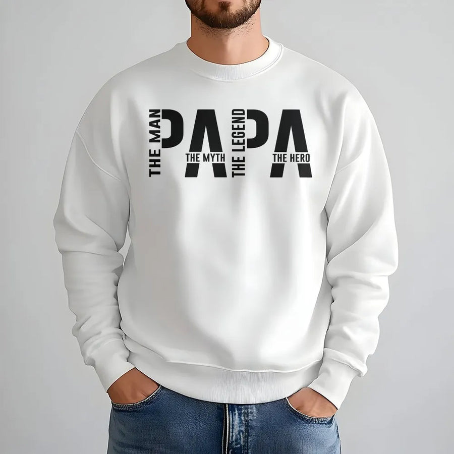 Papa The Man Myth Legend Sweatshirt | Funny Graphic Hero Tee for Dad | Premium Soft Cotton | Father's Day Gift for Grandpa