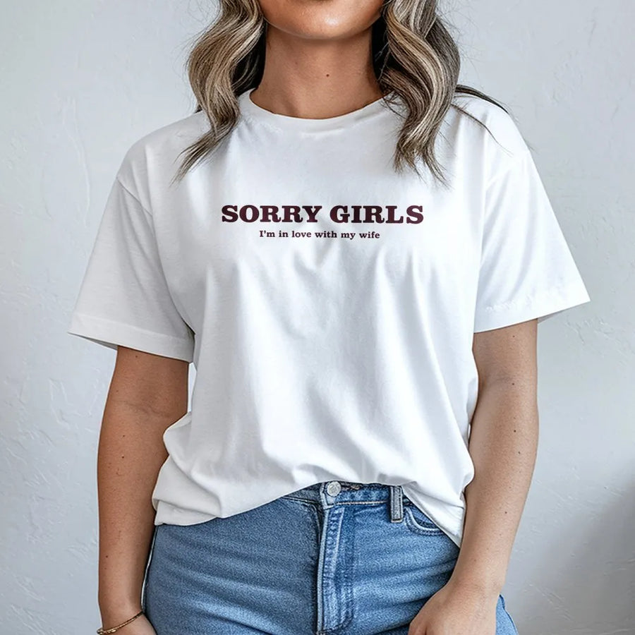 Sorry Girls I'm In Love With My Wife T-Shirt | Funny Husband Graphic Tee | Premium Cotton Casual Wear | Great Gift for Anniversary or Valentine