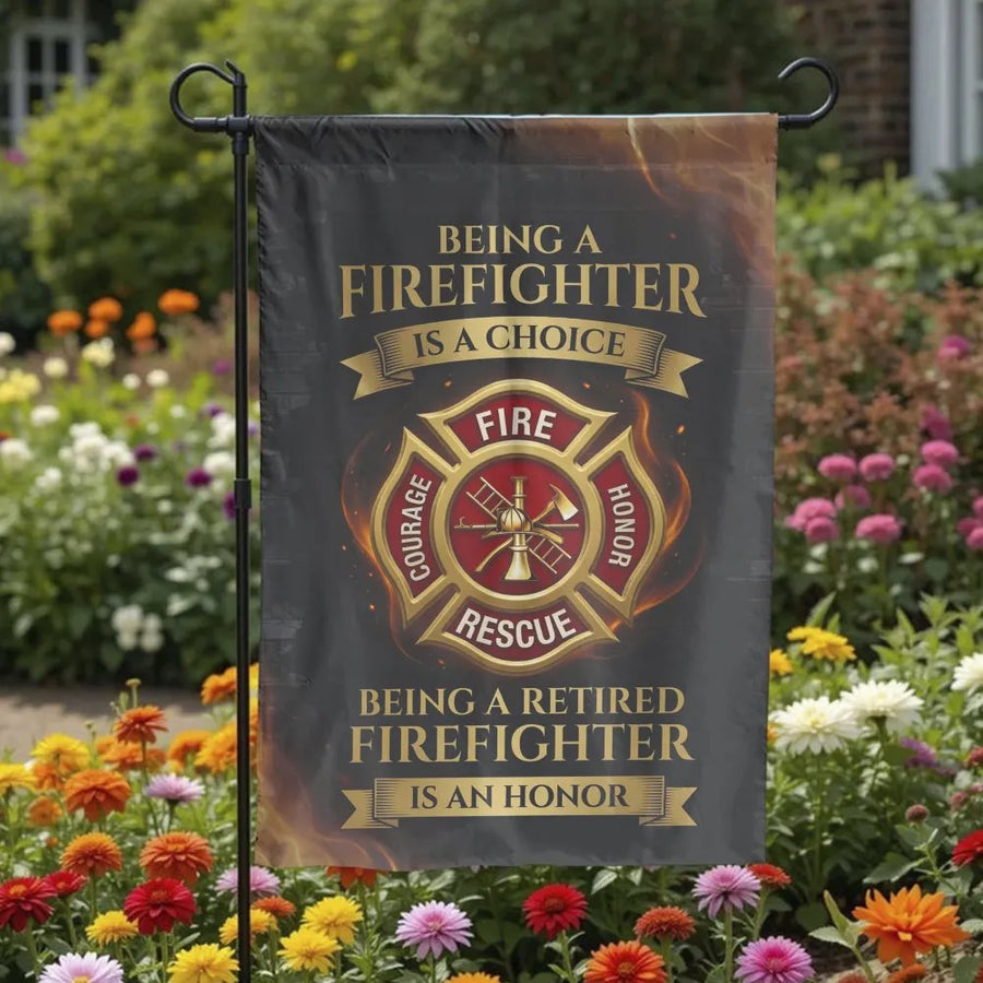 Firefighter Garden Flag | Retired Firefighter Honor Quote | Double Sided Weather Resistant Fabric | Premium Retirement Gift for Firemen