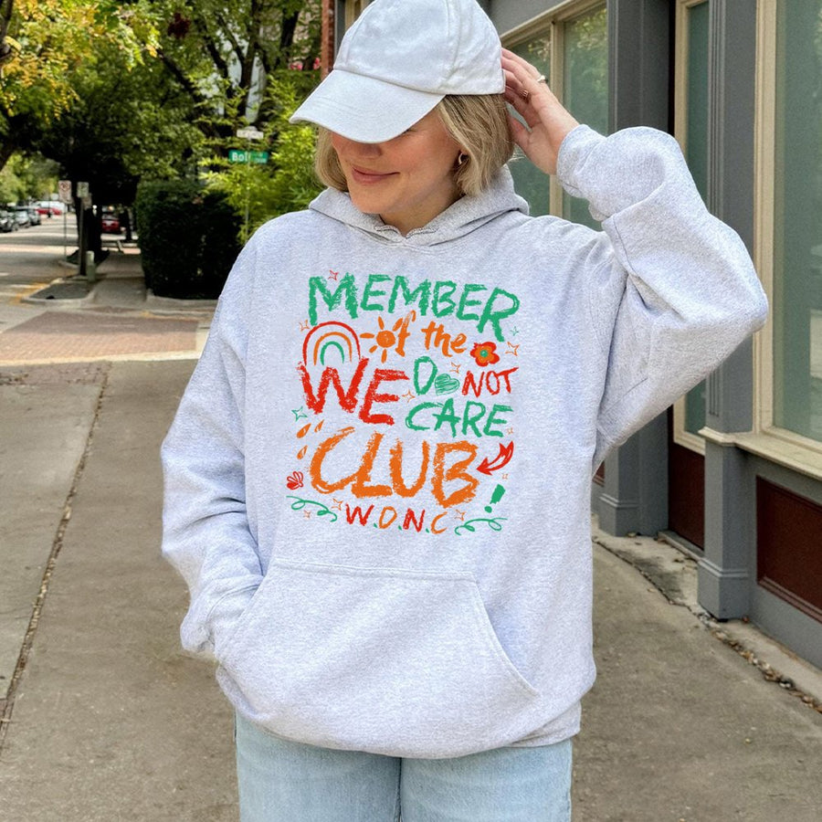 We Do Not Care Club Hoodie | Sarcastic Funny Slogan Graphic Sweatshirt | Cotton-Blend Premium Quality | Comfort Gift For Men And Women