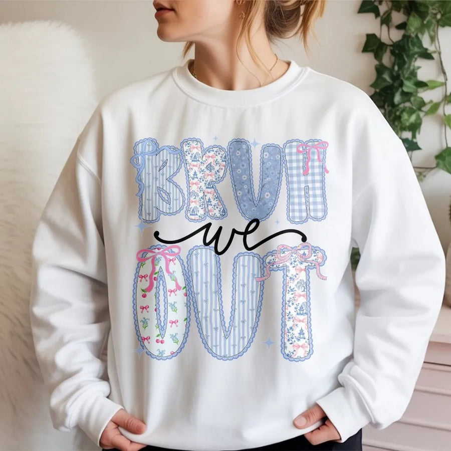 Bruh We Out Sweatshirt | Funny Last Day of School Crewneck | Faux Patchwork Floral Print | End of Year Gift for Teachers