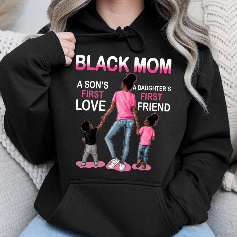 Black Mom Hoodie | Son's First Love Daughter's First Friend | Soft Cotton Blend Sweatshirt | Unique Mother's Day Gift for Mama