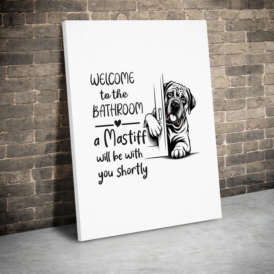 Funny Mastiff Bathroom Canvas | Dog Quote Wall Art Decor | Premium 1.25" Thick Print | Humorous Gift for Mastiff Owner