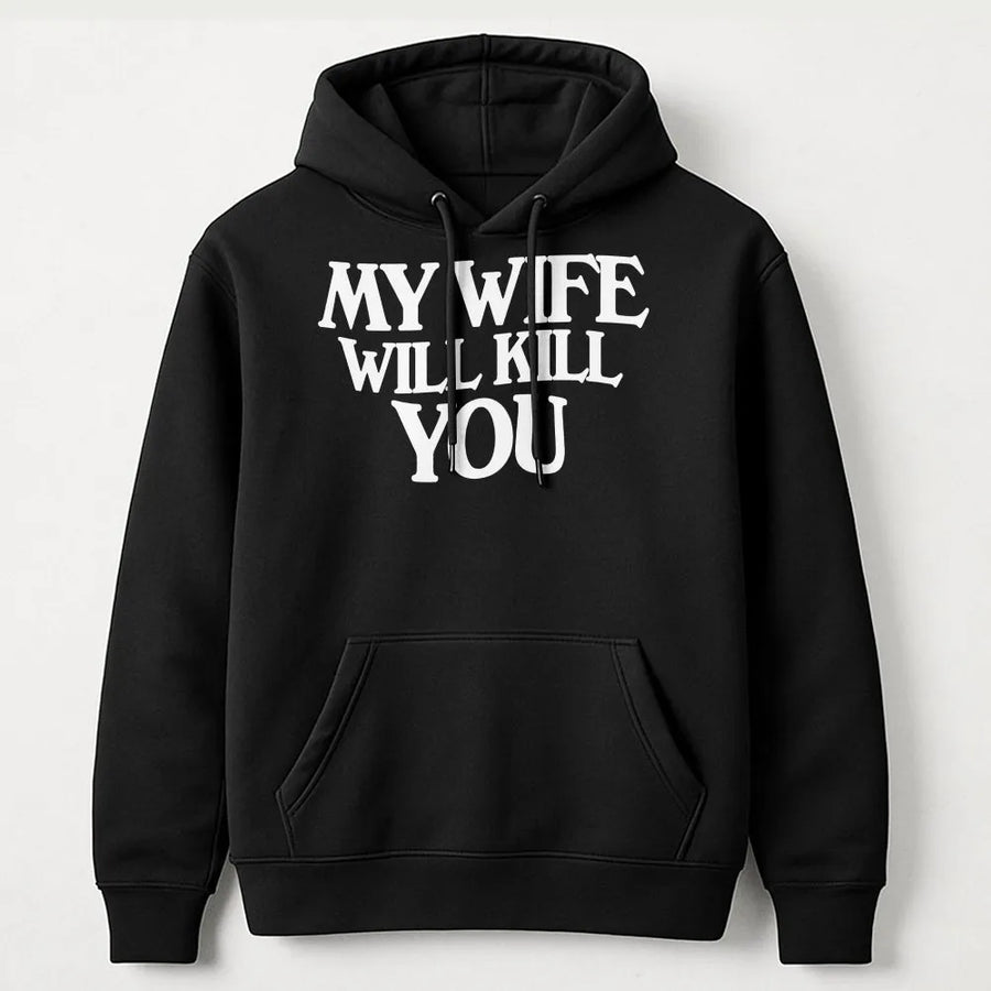 My Wife Will Kill You Shirt | Funny Marriage Humor Graphic Tee | Premium Soft Cotton | Gag Gift for Husband from Wife