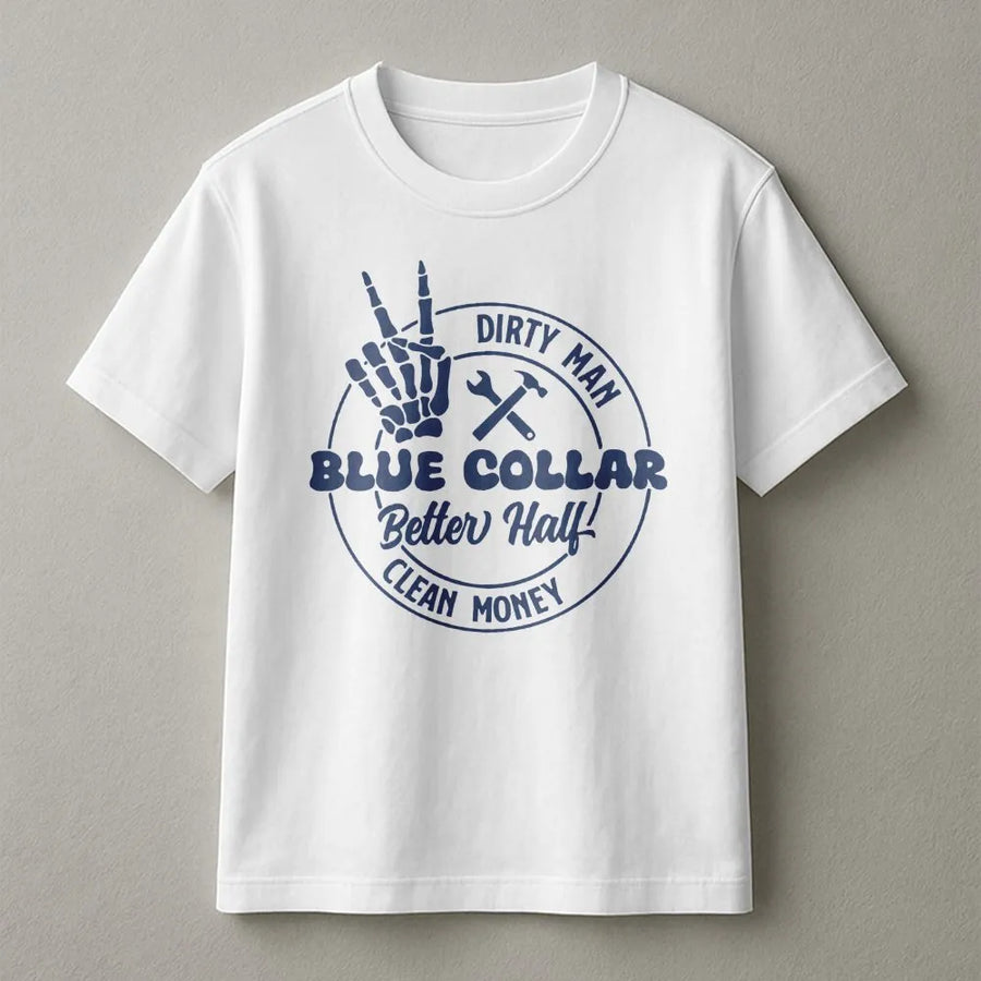 Blue Collar T-Shirt | Dirty Man Clean Money Graphic | Premium Cotton Blend | Funny Gift for Hardworking Husband, Construction Worker