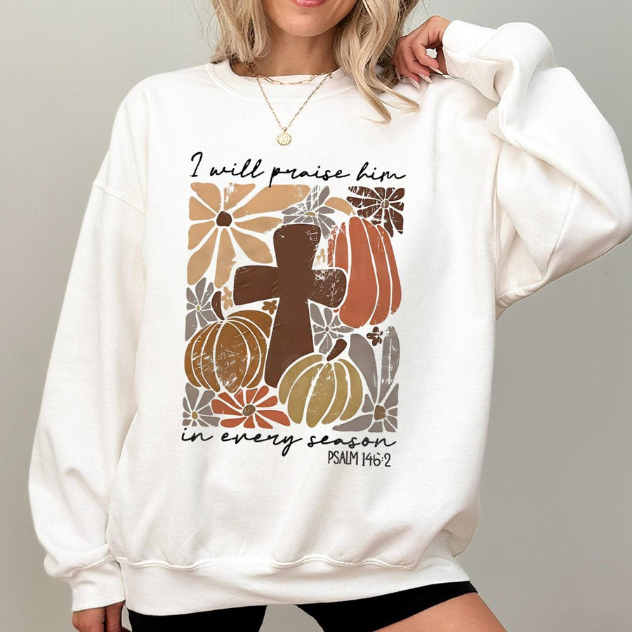 I Will Praise Him In Every Season Sweatshirt | Boho Pumpkin Cross Graphic | Soft Cotton-Polyester Blend | Christian Gift for Women
