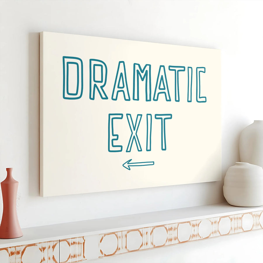 Dramatic Exit Wall Art | Funny Office Sign with Left Arrow | Premium Gallery Wrap Canvas | Humorous Decor for Modern Home or Workspace