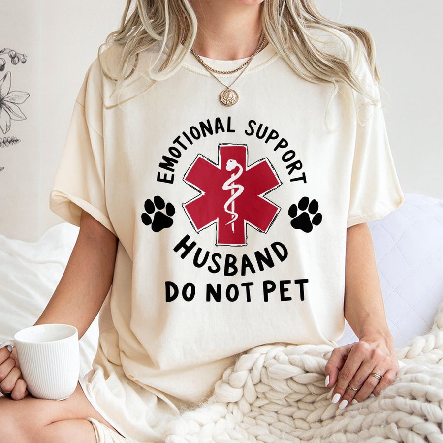 Emotional Support Husband T-Shirt | Funny Do Not Pet Medical Symbol Graphic | Premium Cotton Unisex Tee | Unique Birthday Gift for Husband