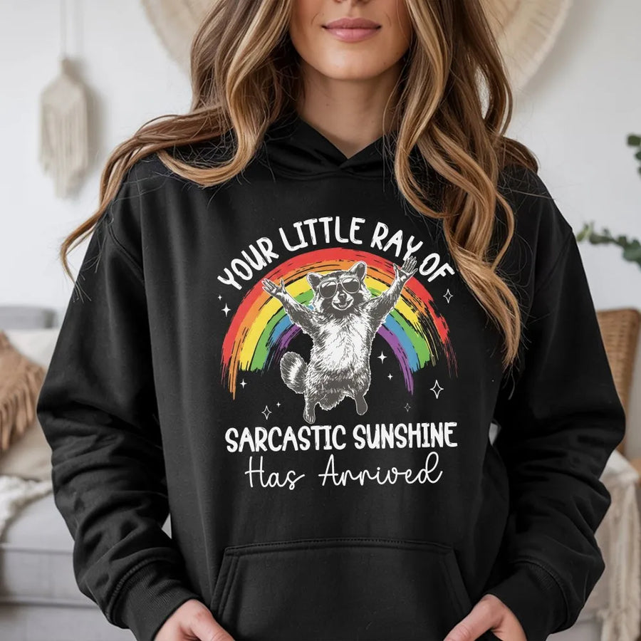 Sarcastic Raccoon Hoodie | Your Little Ray of Sunshine Graphic | Soft Cotton-Blend Sweatshirt | Funny Meme Gift for Women and Men