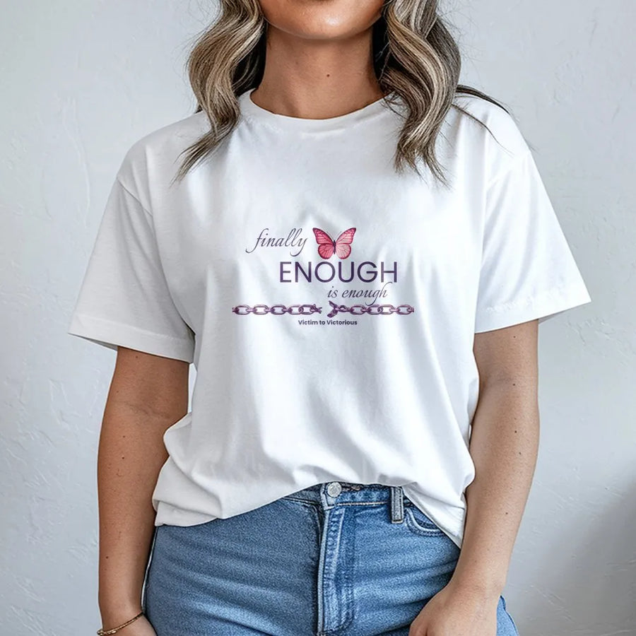 Enough is Enough T-Shirt | Butterfly & Broken Chain Graphic | Soft Cotton Tee | Inspirational Gift for Survivors
