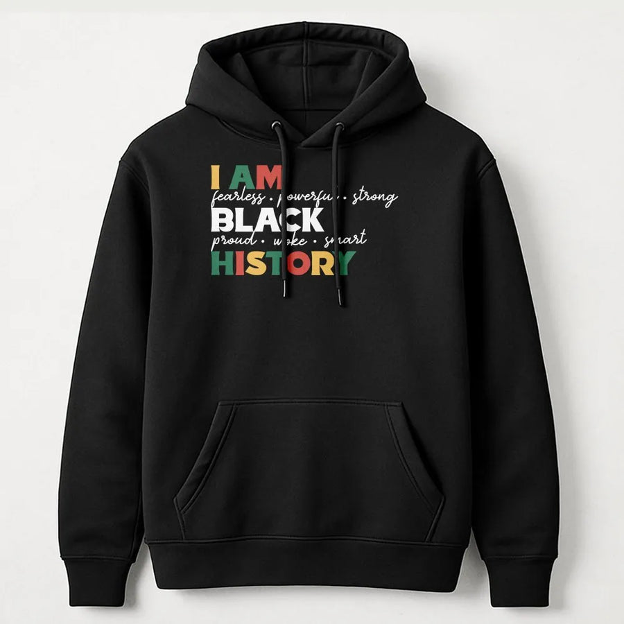 I Am Black History Hoodie | Powerful Empowering Afrocentric Quote | Premium Soft Cotton-Blend | Meaningful Gift For Black History Month Celebration