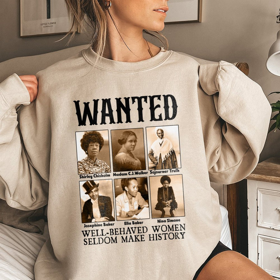 Black History Month Sweatshirt | Wanted Famous Women Leaders Graphic | Cotton-Blend Unisex Crewneck | Empowering Feminist Gift For Her