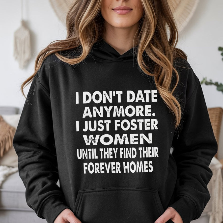 I Don't Date Anymore Hoodie | Funny Sarcastic Dating Quote Graphic | Premium Cotton Blend | Gift For Singles and Relationship Humor Lovers