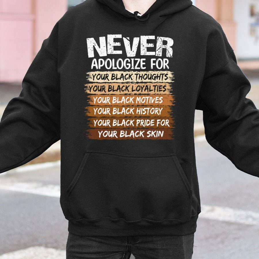Never Apologize For Your Black Pride Hoodie | Empowering Black History Month Message | Cotton-Poly Blend Premium Comfort | Unisex Gift For Men And Women