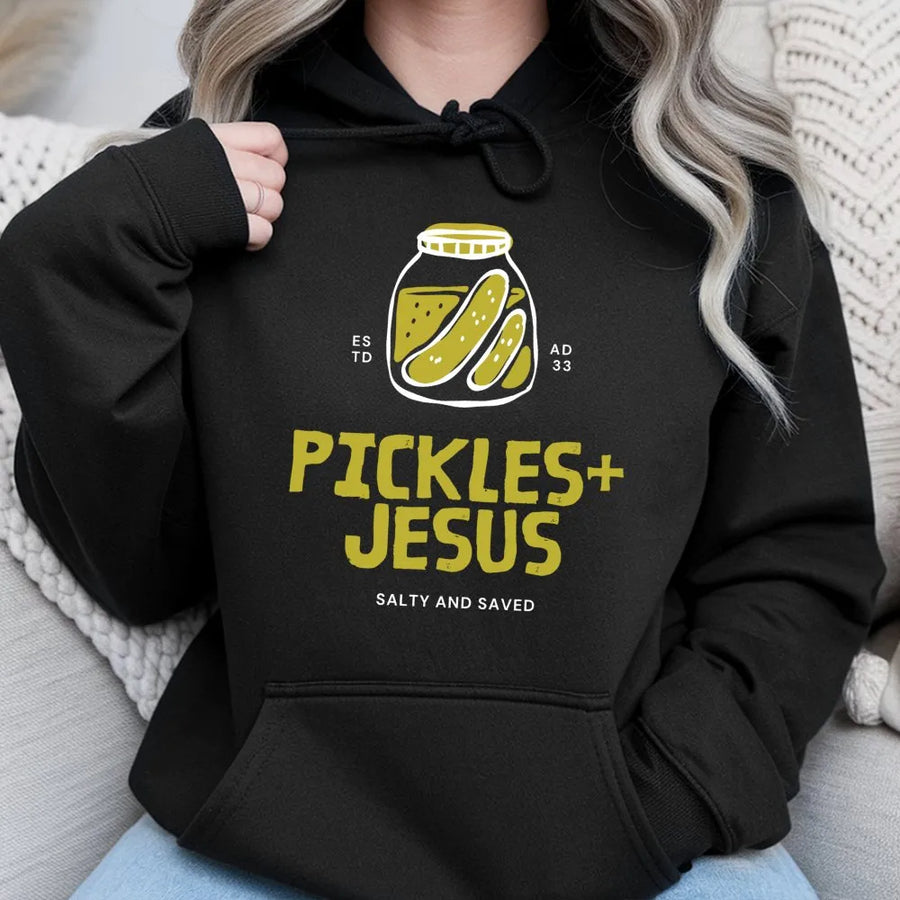 Pickles and Jesus Hoodie | Salty and Saved Graphic Sweatshirt | Premium Cotton Blend | Funny Christian Gift for Women and Men