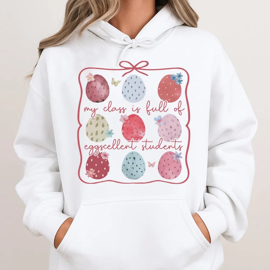 Easter Teacher Hoodie | My Class is Full of Eggcellent Students | Cozy Cotton Blend | Spring Classroom Outfit & Gift for Teachers