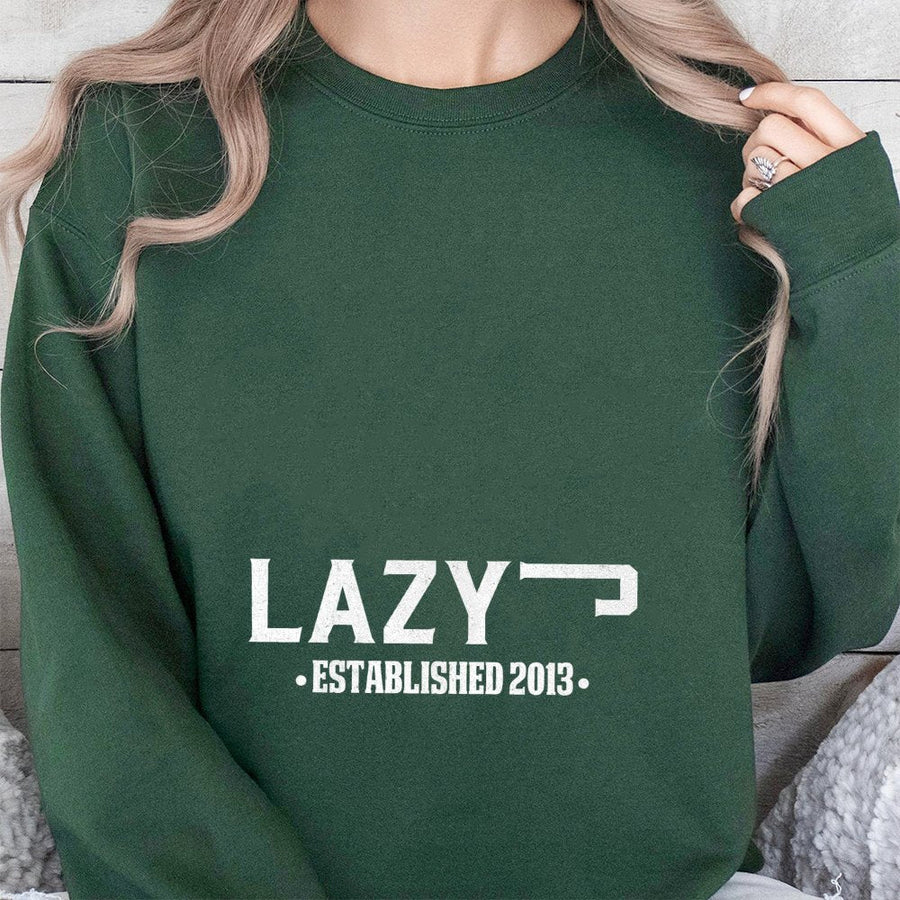 Lazy Established 2013 Sweatshirt | Funny Slogan Graphic Pullover | Soft Cotton Blend Unisex Apparel | Unique Birthday Gift For Him Or Her