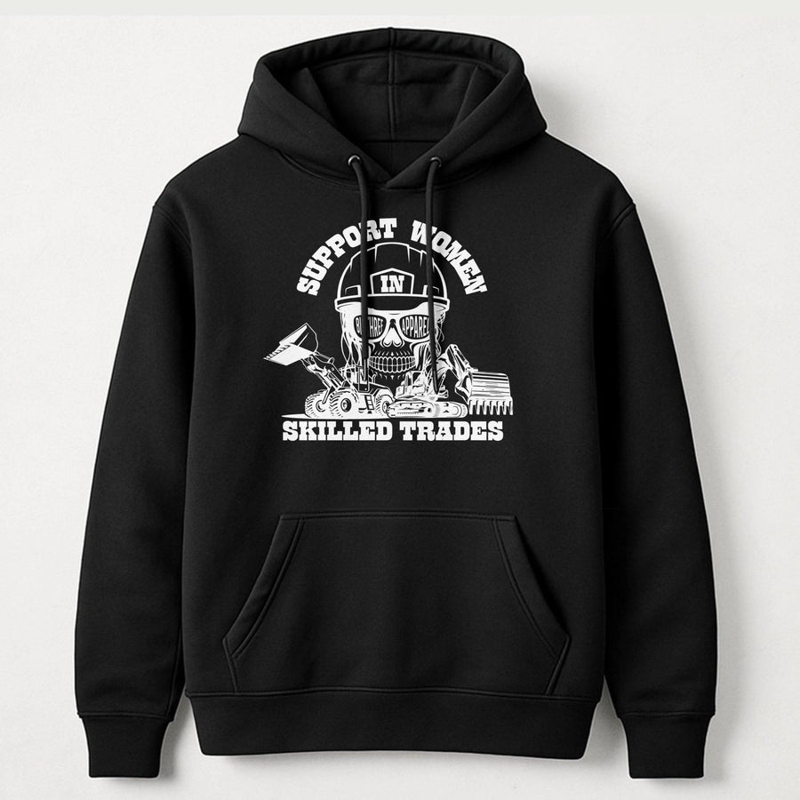 Support Women In Skilled Trades Hoodie | Heavy Equipment Construction Graphic | Premium Cotton-Poly Blend | Empowering Gift For Female Tradeswomen