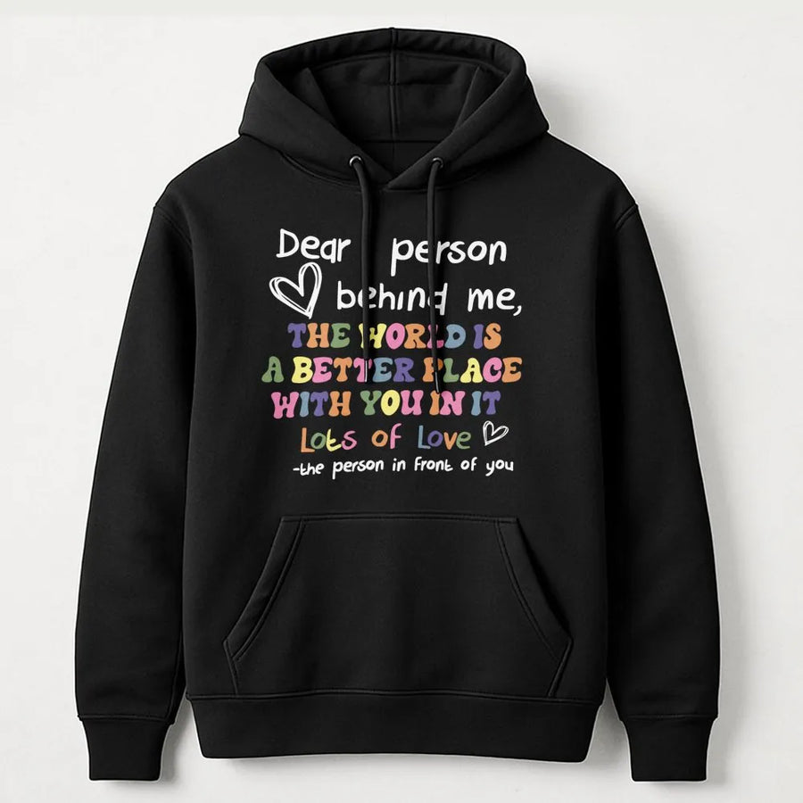 Dear Person Behind Me Hoodie | Positive Message on Back Sweatshirt | Premium Cotton Blend | Trendy Mental Health Awareness Gift