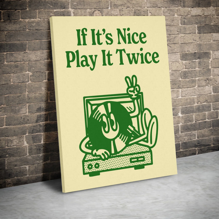 If It's Nice Play It Twice Canvas Print | Retro Vinyl Record Music Decor | Premium Gallery Wrap Wall Art | Music Lover Gift For Home Office