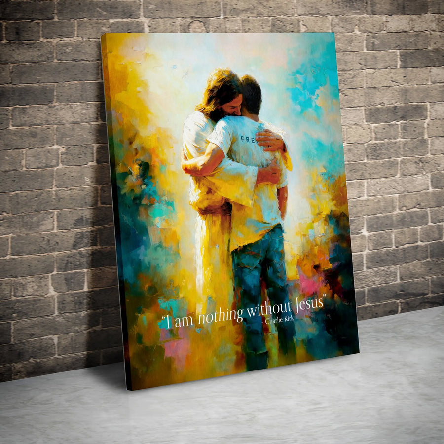 Jesus Hugging Man Canvas Art | I Am Nothing Without Jesus Quote | Premium Gallery Wrapped Print | Religious Wall Decor Gift For Believers