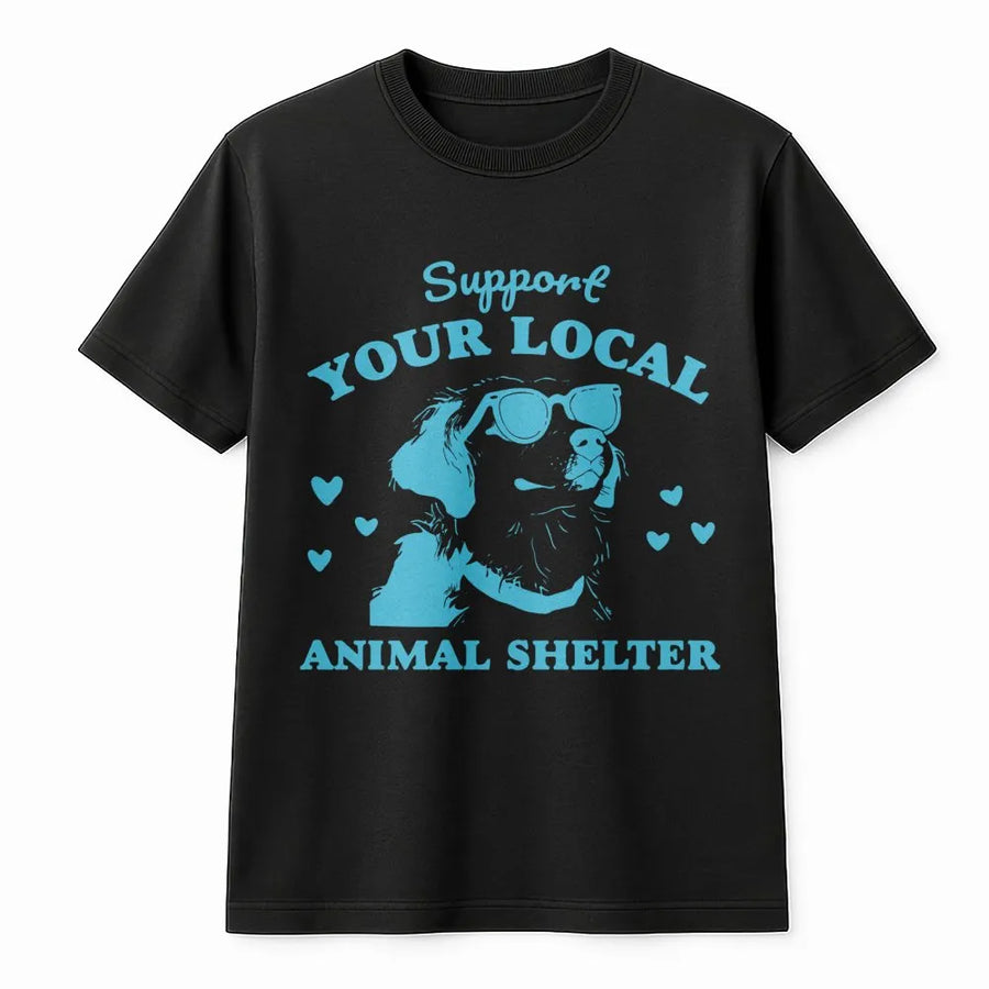 Support Your Local Animal Shelter T-Shirt | Cool Dog With Sunglasses Graphic | Premium Soft Cotton Unisex Tee | Gift for Animal Rescuer and Volunteer