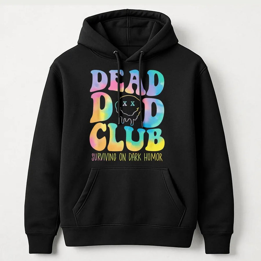 Dead Dad Club Hoodie | Rainbow Tie-Dye Dripping Smiley Graphic | Cotton-Blend Premium Quality | Dark Humor Meme Gift For Grieving Son Daughter
