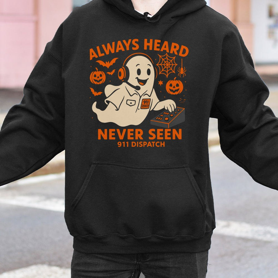 911 Dispatcher Halloween Hoodie | Always Heard Never Seen Ghost Graphic | Premium Cotton Blend Pullover | Funny Gift for First Responders & Emergency Dispatchers