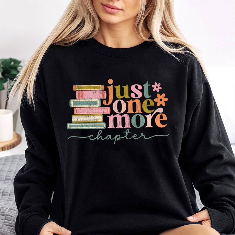 Just One More Chapter Sweatshirt | Book Lover Aesthetic Graphic | Soft Cotton Blend Crewneck | Cozy Reading Gift for Women & Librarians
