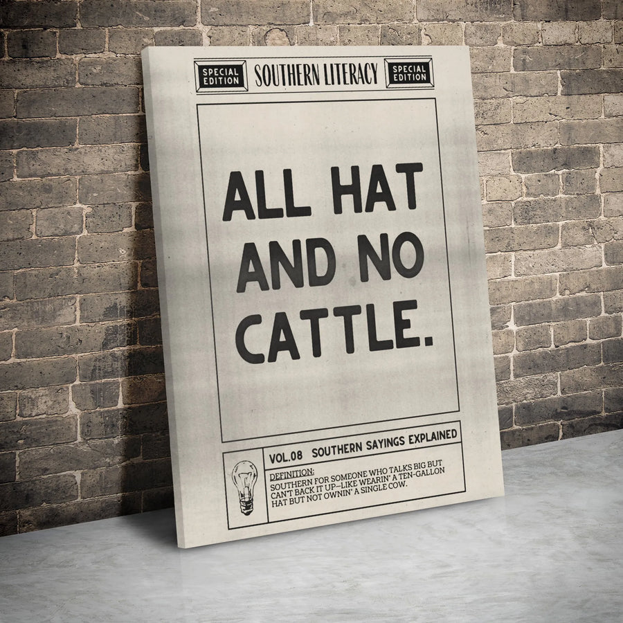 All Hat And No Cattle Canvas Wall Art | Funny Southern Quote Decor | Premium Gallery Wrap Print | Gift for Texan or Country Home Office