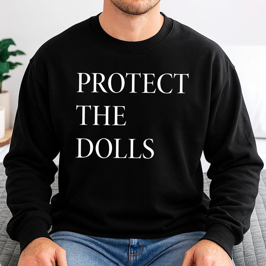 Protect The Dolls Sweatshirt | Human Rights Activist Graphic Tee | Premium Cotton Blend Crewneck | Unisex Trans Pride Gift for Allies