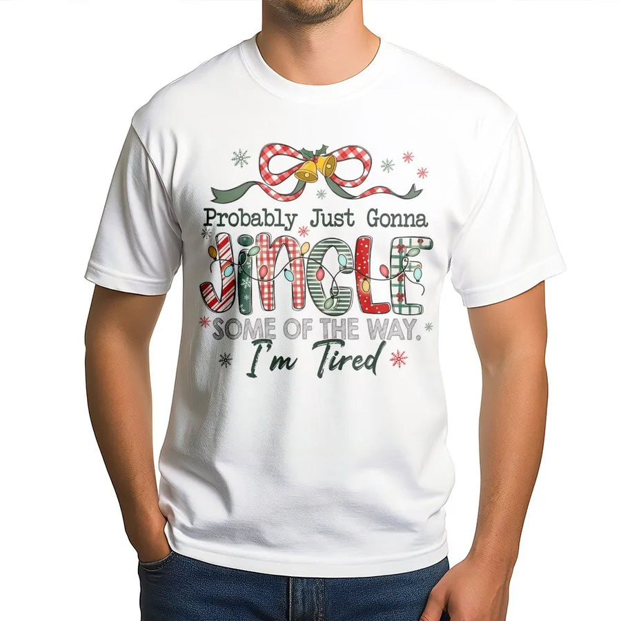 Funny Christmas T-Shirt | Probably Just Gonna Jingle Some Of The Way | Premium Soft Cotton Holiday Tee | Witty Gift for Men and Women