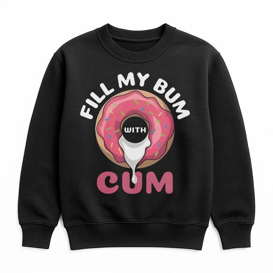 Funny Donut Innuendo Sweatshirt | Sarcastic Adult Humor Graphic Sweatshirt | Premium Cotton Blend | Raunchy Gag Gift for Men & Women