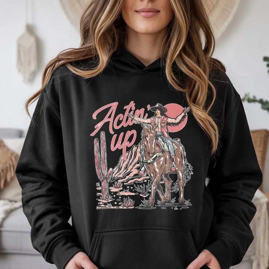 Western Cowgirl Hoodie | Actin' Up Rodeo Desert Graphic | Premium Cotton Blend | Country Concert Outfit Gift for Her