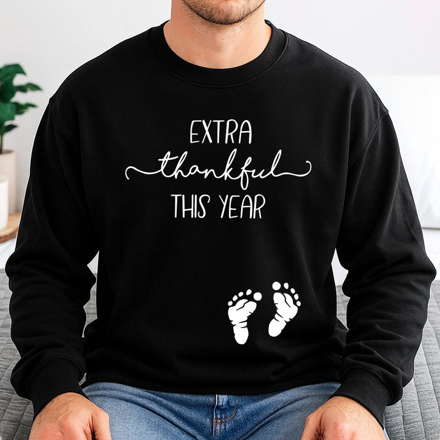 Extra Thankful This Year Sweatshirt | Baby Feet Pregnancy Announcement | Soft Cotton Blend | Fall Thanksgiving Gift For Mom