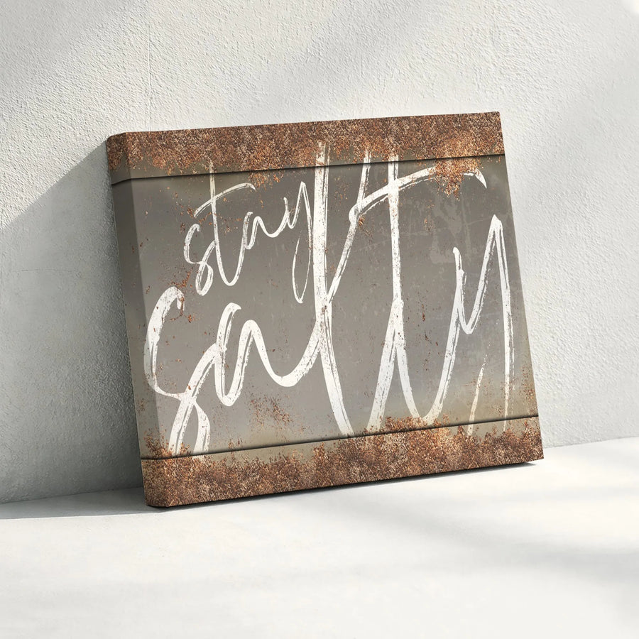 Stay Salty Canvas Wall Art | Industrial Rusted Metal Effect Print | Premium Gallery Wrapped Canvas | Coastal Home & Beach House Gift