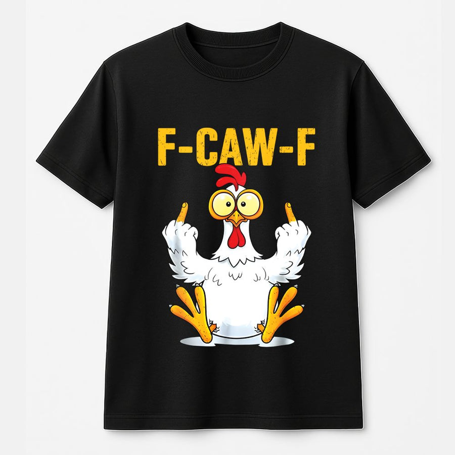 F-Caw-F Chicken T-Shirt | Funny Rude Rooster Graphic Tee | 100% Soft Cotton Premium Quality | Sarcastic Gift for Chicken Lovers