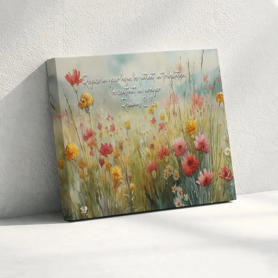 Romans 12:12 Bible Verse Canvas Wall Art | Watercolor Wildflower Meadow Scripture Print | Premium Stretched Canvas | Inspirational Christian Home Decor Gift