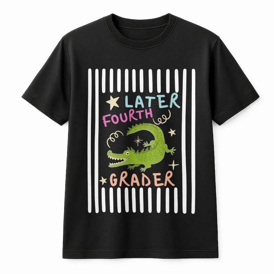 Later Fourth Grader T-Shirt | Funny Alligator Last Day of School Tee | Soft Cotton | Graduation Gift for Kids & Students